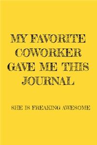 My Favorite Coworker Gave Me This Journal She Is Freaking Awesome