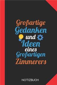 Großartige Gedanken eines Zimmerers