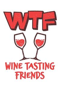 Wtf Wine Tasting Friends