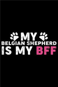 My Belgian Shepherd Is My BFF