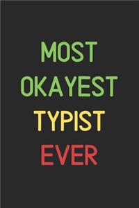 Most Okayest Typist Ever
