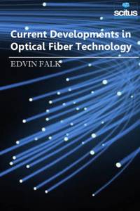 Current Developments In Optical Fiber Technology