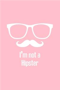 I'm not a Hipster