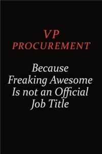 VP Procurement Because Freaking Awesome Is Not An Official Job Title