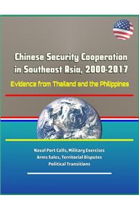Chinese Security Cooperation in Southeast Asia, 2000-2017