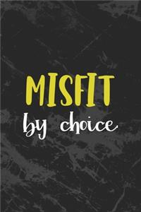 Misfit By Choice