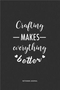 Crafting Makes Everything Better