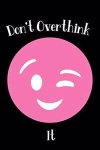 Don't Overthink It