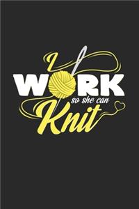 Work so she can knit