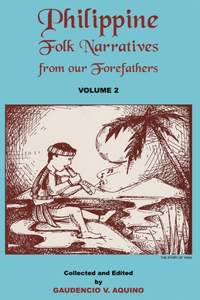 Philippine Folk Narratives from our Forefathers