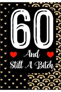 60 And Still A Bitch