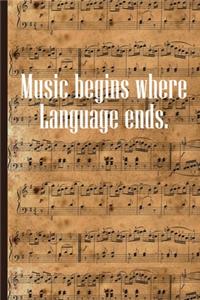 Music Begins Where Language Ends: Sheet music book DIN-A5 with 100 pages of empty staves for music students and composers to note music and melodies