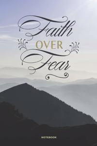 FAITH OVER FEAR Notebook
