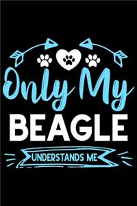 Only my Beagle understands me