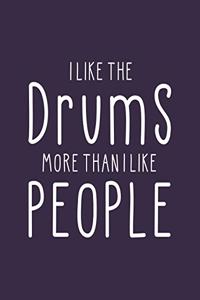 I Like the Drums More Than I Like People