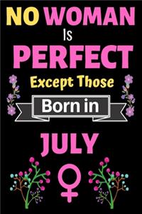 No Woman Is Perfect Except Those Born in July