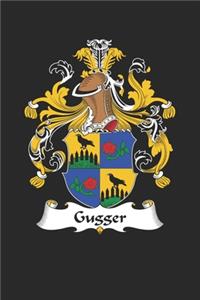 Gugger: Gugger Coat of Arms and Family Crest Notebook Journal (6 x 9 - 100 pages)