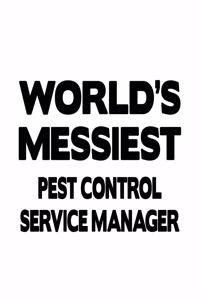 World's Messiest Pest Control Service Manager