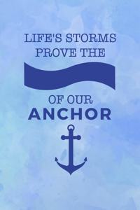 Life's Storms Prove The Strength Of An Anchor