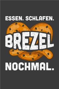 Essen. Schlafen. Brezel. Nochmal.