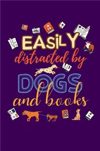 Easily Distracted By Dogs And Books