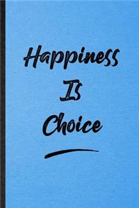 Happiness Is Choice