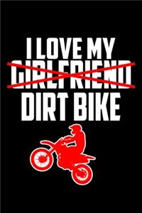 I love my Dirt Bike