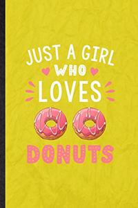 Just a Girl Who Loves Donuts