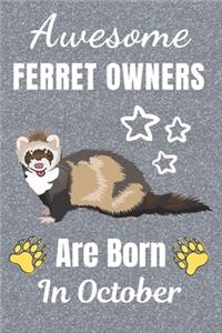 Awesome Ferret Owners Are Born In October
