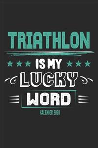 Triathlon Is My Lucky Word Calender 2020