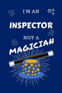 I'm An Inspector Not A Magician
