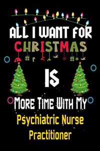All I want for Christmas is more time with my Psychiatric Nurse Practitioner