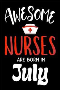 Awesome Nurses Are Born In July