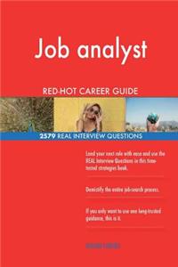 Job analyst RED-HOT Career Guide; 2579 REAL Interview Questions
