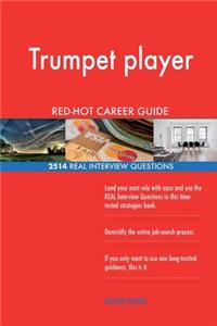 Trumpet player RED-HOT Career Guide; 2514 REAL Interview Questions
