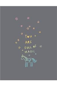 You are full of magic