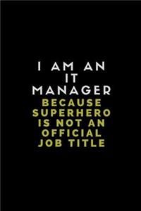 I Am an It Manager Because Superhero Is Not an Official Job Title