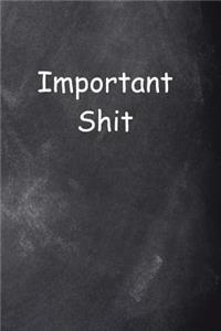 2019 Daily Planner Important Shit Funny Saying Chalkboard Design 384 Pages