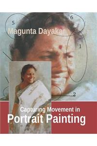 Capturing Movement in Portrait Painting