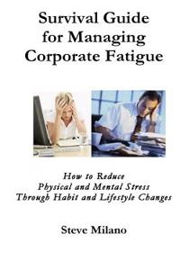 Managing Corporate Fatigue