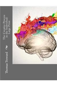The Creative Process in the Individual