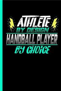 Athlete By Design Handball Player By Choice