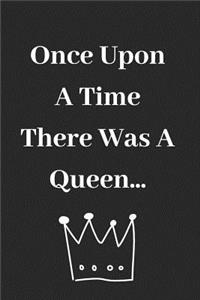 Once Upon a Time There Was a Queen: Journal