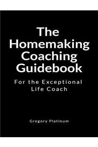 The Homemaking Coaching Guidebook