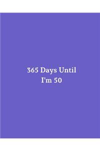 365 Days Until I'm 50