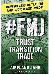 #FMJ Trust Transition Trade