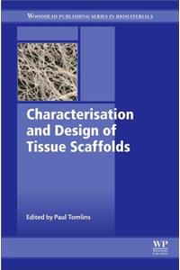 Characterisation and Design of Tissue Scaffolds