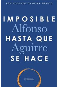Imposible hasta que se hace