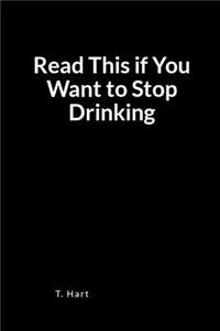 Read This If You Want to Stop Drinking