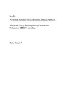 Minimum Energy Routing Through Interactive Techniques (Merit) Modeling
